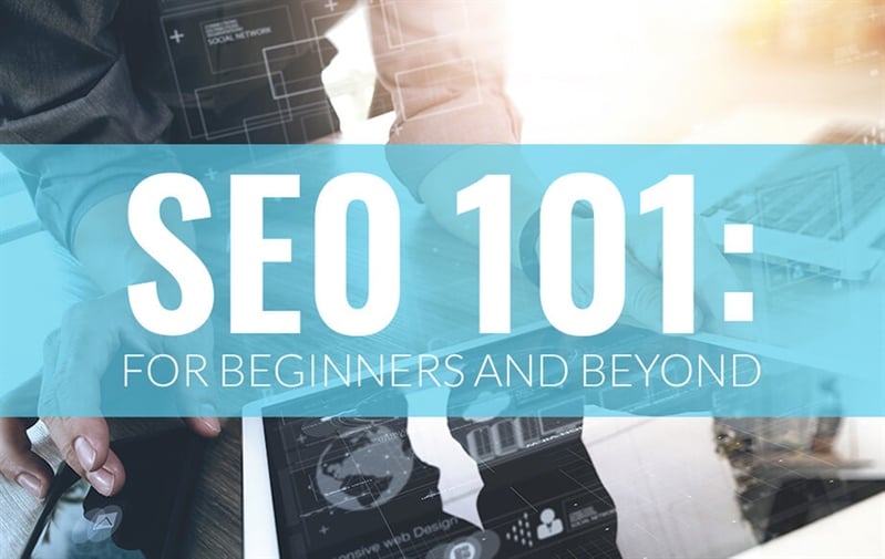 SEO 101: For Beginners and Beyond