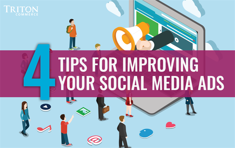 4 Tips for Improving Your Social Media Ads