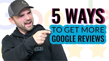 5 Ways to get more Google Reviews