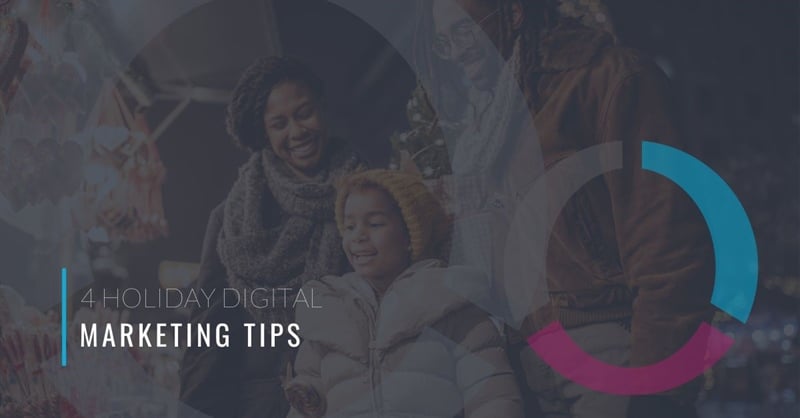 4 Holiday Digital Marketing Tips