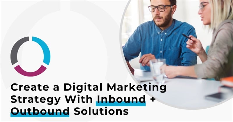 What is Outbound Marketing & How Does it Work?