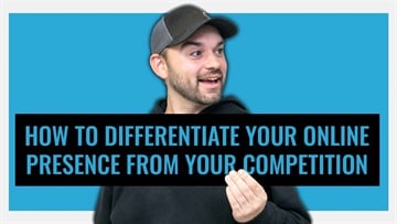 How to Differentiate Your Online Presence from Your Competition