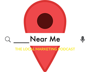 Near Me Local Marketing Podcast